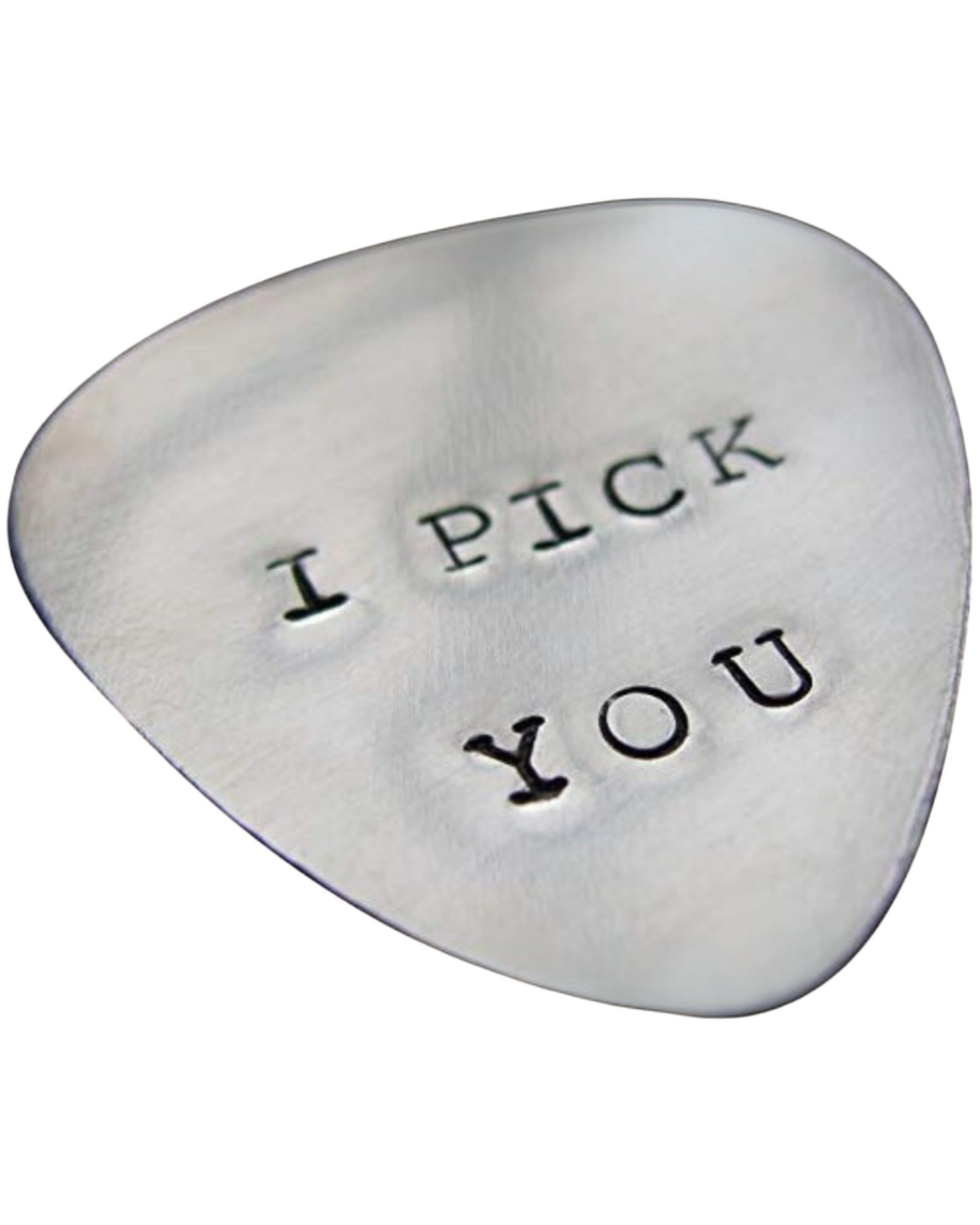 A personalized guitar pick with the text 'I PICK YOU' stamped on it, made of silver.